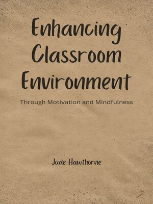 cover image of Enhancing Classroom Environment